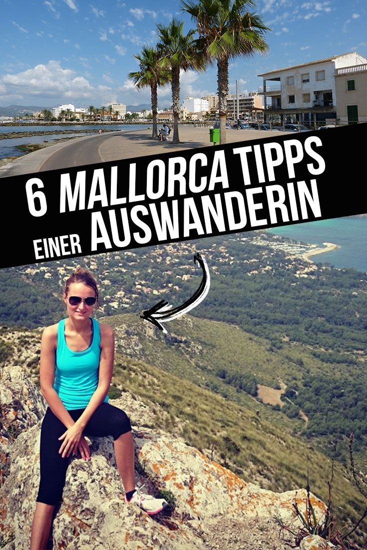 6 Tipps einer Mallorca Auswanderin Pinterest
